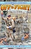 Off to Fight (Young Heroes of History, Book 3)