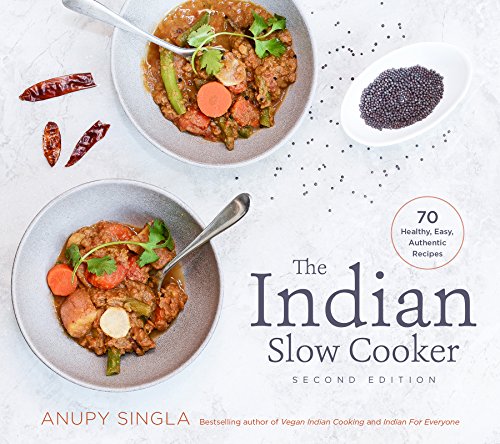 Book Cover The Indian Slow Cooker: 70 Healthy, Easy, Authentic Recipes