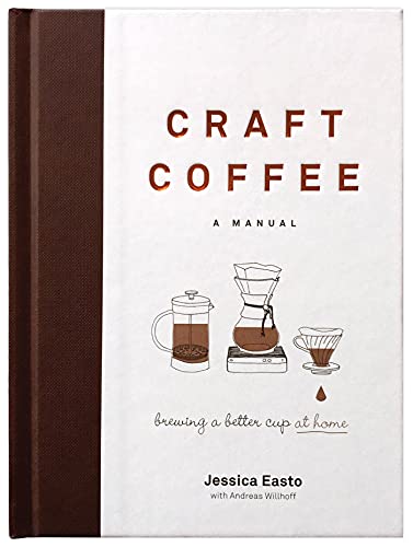 Book Cover Craft Coffee: A Manual: Brewing a Better Cup at Home