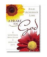 A Heart for God:  A Companion Bible Study to Above All, Love
