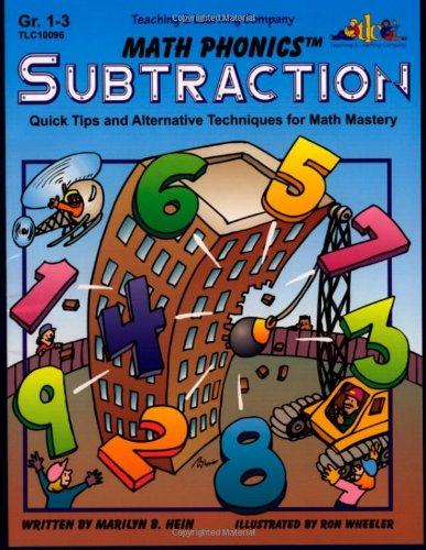 Subtraction: Quick Tips and Alternative Techniques for Math Mastery, Grades 1-3  (Math Phonics series)