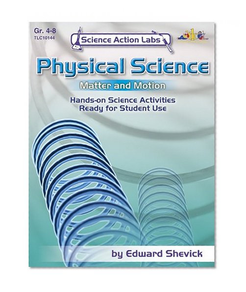 Science Action Labs - Physical Science: Matter and Motion