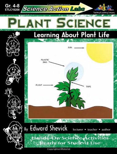 Science Action Labs - Plant Science: Learning About Plant Life