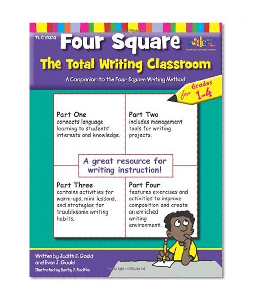 Four Square: The Total Writing Classroom for Grades 1-4