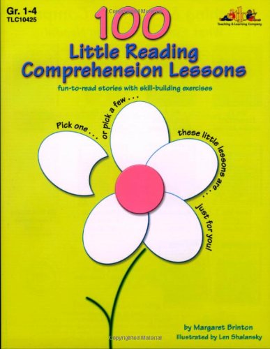 100 Little Reading Comprehension Lessons: Fun-to-Read Stories with Skill-Building Exercises