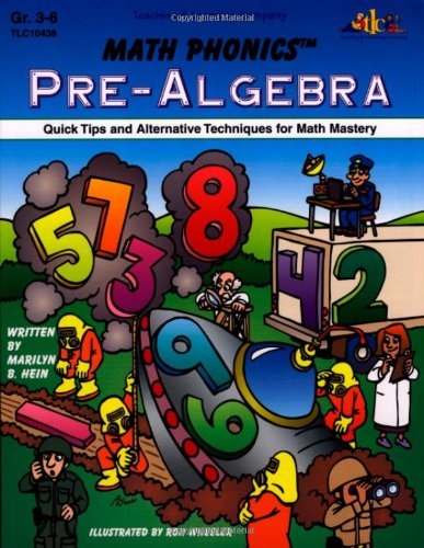 Math Phonics Pre-Algebra: Quick Tips and Alternative Techniques for Math Mastery; Grades 3-6