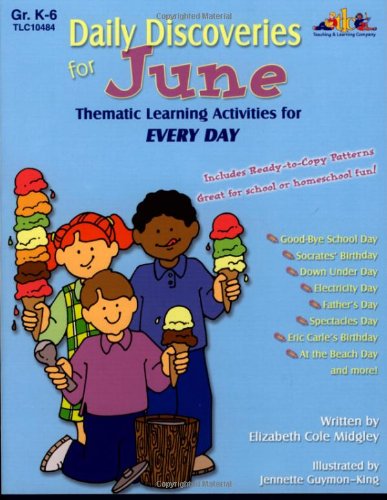 Daily Discoveries for June: Thematic Learning Activities for Every Day