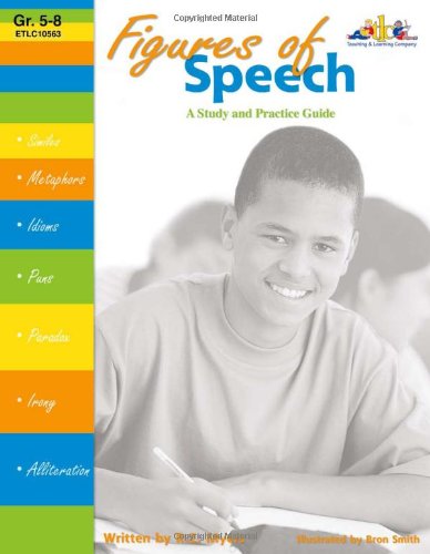 Figures of Speech: A Study and Practice Guide, Grades 5-8