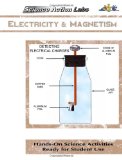 Science Action Labs - Electricity & Magnetism : Explorations in Electricity & Magnetism