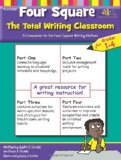 Four Square: The Total Writing Classroom for Grades 1-4