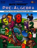 Math Phonics Pre-Algebra: Quick Tips and Alternative Techniques for Math Mastery; Grades 3-6