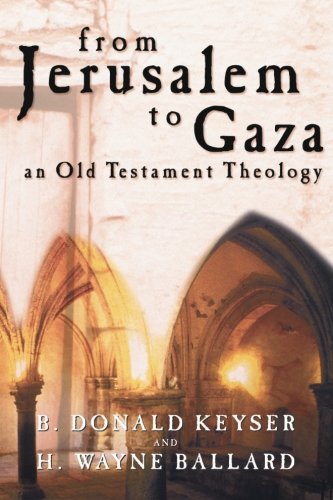 From Jerusalem to Gaza: An Old Testament Theology