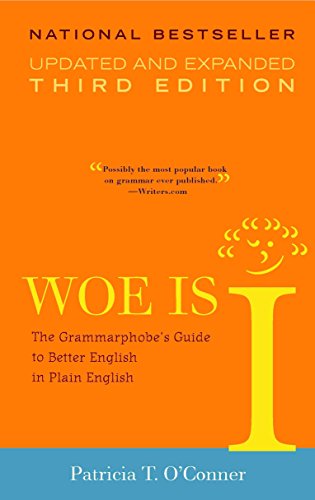 Book Cover Woe is I: The Grammarphobe's Guide to Better English in Plain English, 3rd Edition