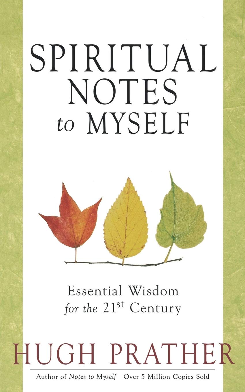 Book Cover Spiritual Notes to Myself: Essential Wisdom for the 21st Century (Short Spiritual Meditations and Prayers)