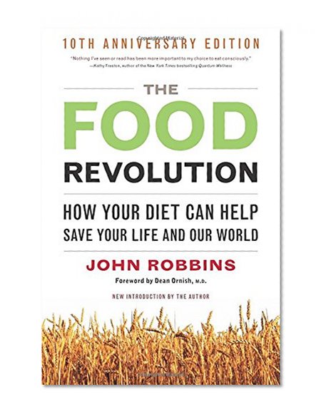 Book Cover The Food Revolution: How Your Diet Can Help Save Your Life and Our World