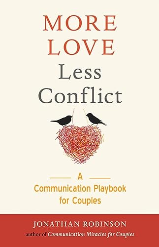Book Cover More Love Less Conflict: A Communication Playbook for Couples (Marriage Book for Couples)