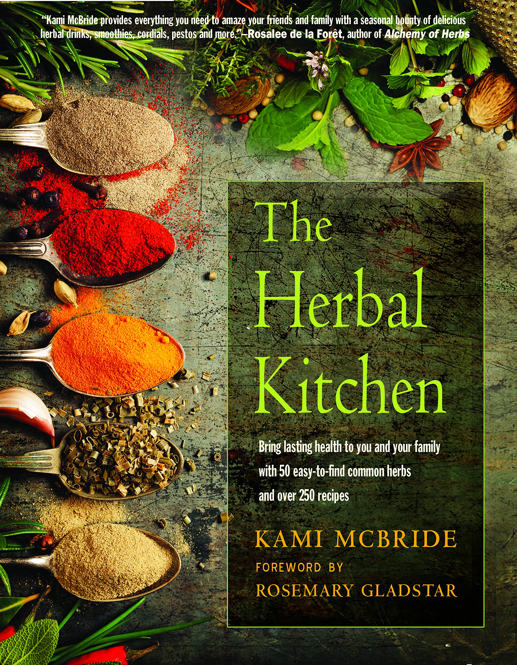 Book Cover The Herbal Kitchen: Bring Lasting Health to You and Your Family with 50 Easy-To-Find Common Herbs and Over 250 Recipes