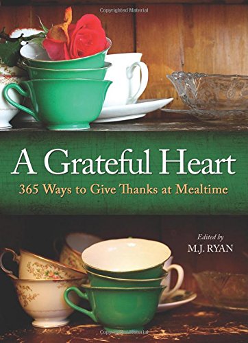 Book Cover A Grateful Heart: Daily Blessings for the Evening Meal from Buddha to the Beatles