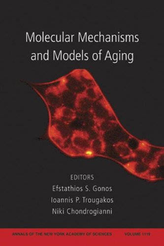 Molecular Mechanisms and Models of Aging, Volume 1119 (Annals of the New York Academy of Sciences)