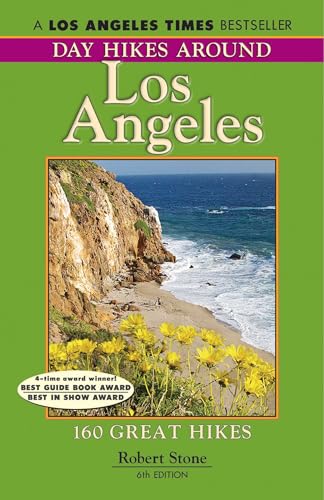 Day Hikes Around Los Angeles, 6th: 160 Great Hikes (STK-001)