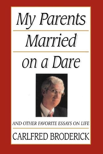 My Parents Married on a Dare: And Other Favorite Essays on Life