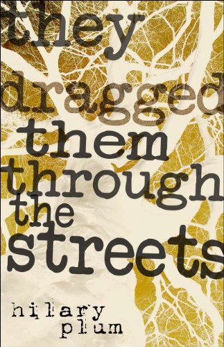 Book Cover They Dragged Them through the Streets: A Novel