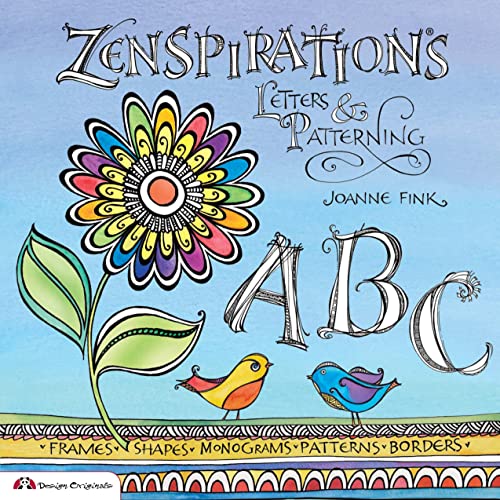 Book Cover Zenspirations: Letters & Patterning (Design Originals) Beginner-Friendly Techniques for Frames, Doodles, Lettering, Patterns, and Borders to Decorate Your Journals, Drawings, Crafts, Gifts, and More
