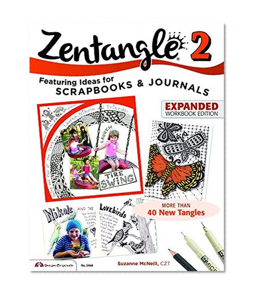 Book Cover Zentangle 2, Expanded Workbook Edition: Featuring Ideas for Scrapbooks & Journals
