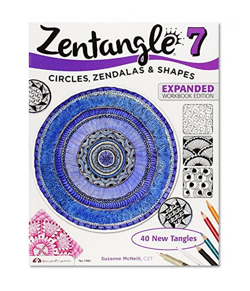 Book Cover Zentangle 7, Expanded Workbook Edition: Circles, Zendalas & Shapes