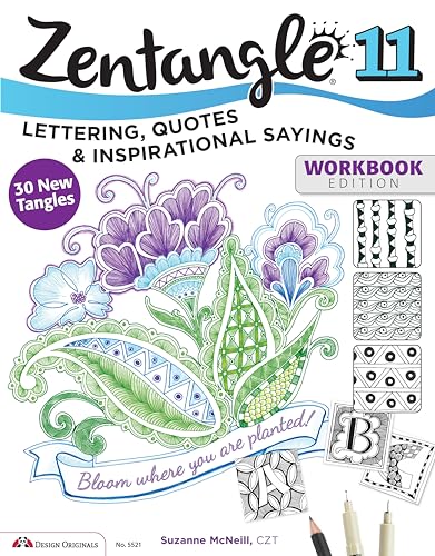 Book Cover Zentangle 11: Lettering, Quotes, & Inspirational Sayings, Workbook Edition (Design Originals) 30 Original Tangles, Easy Practice Exercises and Techniques for Beginners, Beautiful Examples, and More