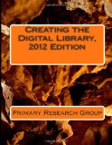 Creating the Digital Library, 2012 Edition