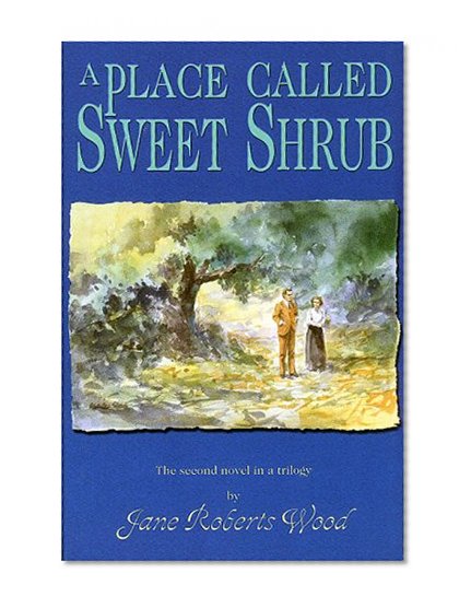 A Place Called Sweet Shrub (Lucinda Richards Trilogy)