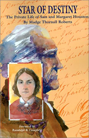 Star of Destiny: The Private Life of Sam and Margaret Houston
