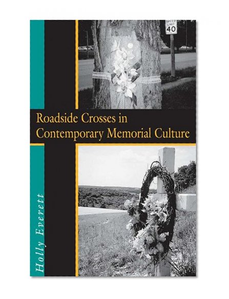 Roadside Crosses in Contemporary Memorial Culture