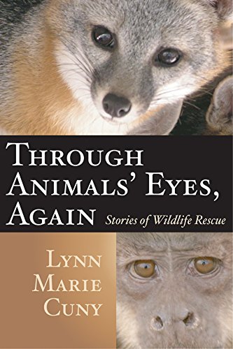 Through Animals' Eyes, Again: Stories of Wildlife Rescue