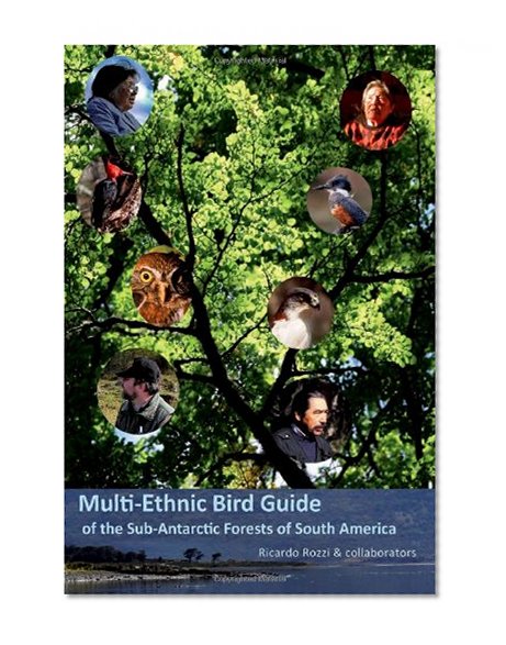 Multi-ethnic Bird Guide of the Subantarctic Forests of South America