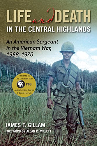 Life and Death in the Central Highlands: An American Sergeant in the Vietnam War, 1968-1970 (Volume 5) (North Texas Military Biography and Memoir Series)