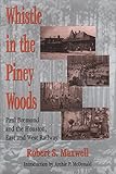 Whistle in the Piney Woods: Paul Bremond and the Houston, East and West Texas Railway