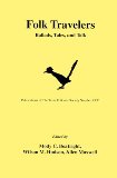 Folk Travelers: Ballads, Tales, and Talk (Publications of the Texas Folklore Society)