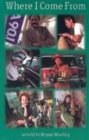 Where I Come From (Greene, a. C., a.C. Greene Series,)