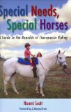 Special Needs, Special Horses: A Guide to the Benefits of Therapeutic Riding (Practical Guide Series)