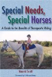 Special Needs, Special Horses: A Guide to the Benefits of Therapeutic Riding (Practical Guide)