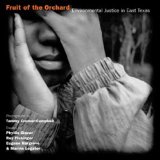 Fruit of the Orchard: Environmental Justice in East Texas