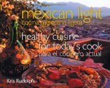 Mexican Light/Cocina Mexicana Ligera: Healthy Cuisine for Today's Cook/Para el Cocinero Actual (Great American Cooking Series)