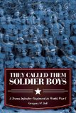 They Called Them Soldier Boys: A Texas Infantry Regiment in World War I (War and the Southwest Series)