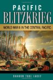 Pacific Blitzkrieg: World War II in the Central Pacific
