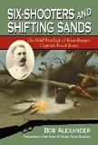 Six-Shooters and Shifting Sands: The Wild West Life of Texas Ranger Captain Frank Jones (Frances B. Vick Series)