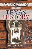 Eavesdropping on Texas History