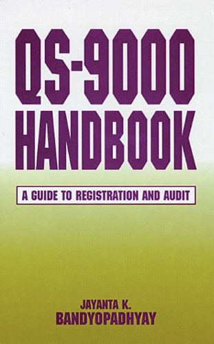 QS-9000 Handbook: A Guide to Registration and Audit (St Lucie)