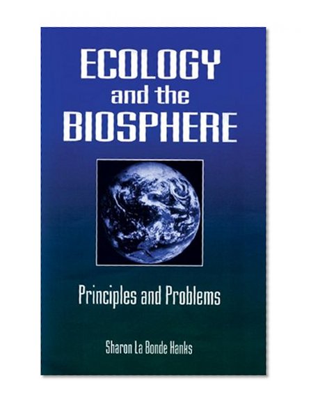 Ecology and the Biosphere: Principles and Problems